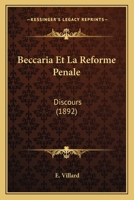 Beccaria Et La Reforme Penale: Discours (1892) 1160314632 Book Cover