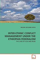 Inter-Ethnic Conflict Management Under the Ethiopian Federalism 3639322452 Book Cover