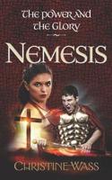Nemesis: A gripping story of romance, faith, brutality and bravery. The second book in the power and the glory trilogy. 1861519346 Book Cover
