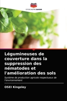 Légumineuses de couverture dans la suppression des nématodes et l'amélioration des sols: Système de production agricole respectueux de l'environnement 6203175471 Book Cover