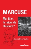 Marcuse, Mai 68 et le retour de l'histoire ? (French Edition) 2705696199 Book Cover