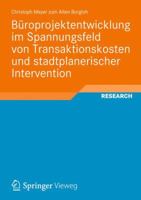 Buroprojektentwicklung Im Spannungsfeld Von Transaktionskosten Und Stadtplanerischer Intervention 3658009780 Book Cover