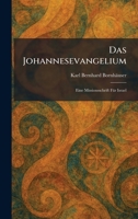 Das Johannesevangelium: Eine Missionsschrift FÃ1/4r Israel (German Edition) 1025585739 Book Cover