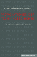 Provokationen Der Technikgeschichte: Zum Reflexionszwang Historischer Forschung 3506792334 Book Cover