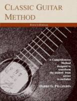 Classic Guitar Method: A Complete Method 0557268257 Book Cover