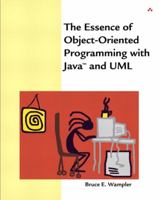 The Essence of Object-Oriented Programming with Java and UML 0201734109 Book Cover