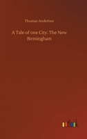 A Tale of one City: The New Birmingham 3734067154 Book Cover