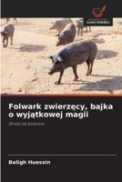 Folwark zwierzecy, bajka o wyjatkowej magii 6209124887 Book Cover