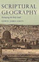 Scriptural Geography: Portraying the Holy Land 1845118189 Book Cover