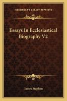 Essays In Ecclesiastical Biography V2 1162953462 Book Cover