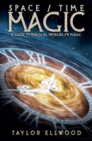 Space/Time Magic: A Guide to Practical Probability Magic B0BYPD3RX9 Book Cover