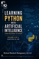 Learning Python with Artificial Intelligence Volume II of II: From Beginner to Expert (Software Comprehensive Manuals) B0HD7682D3 Book Cover