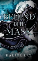 Behind the Mask B0FBD5P964 Book Cover