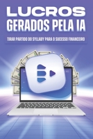 Lucros gerados pela IA: Tirar partido do Syllaby para o sucesso financeiro B0FG2WTTPP Book Cover