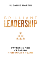 Brilliant Leadership: Patterns for Creating High-Impact Teams B0CZYHVY5B Book Cover