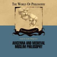 Avicenna and Medieval Muslim Philosophy (World of Philosophy) 0786163860 Book Cover
