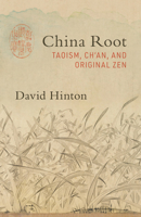 China Root: Taoism, Ch'an, and Original Zen 1611807131 Book Cover