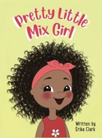 Pretty Little Mix Girl B0GJJJLJBN Book Cover