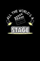 All The World's A Stage: Unique Acting Notebook Notepad For Actors, Statist and Drama Lovers 107536230X Book Cover