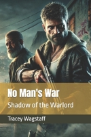 No Man's War: Shadow of the Warlord B0DZSLL584 Book Cover