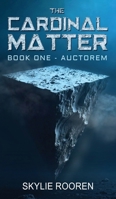 The Cardinal Matter: Book One - AUCTOREM B0F2GFBZ2S Book Cover