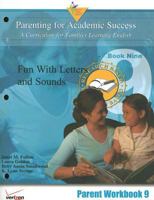 Fun with Letters and Sounds (Parenting for Academic Success: A Curriculum for Families Learning English: Parent Workbook) 1932748377 Book Cover