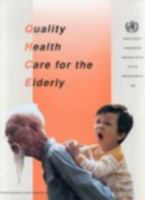 Quality Health Care for the Elderly: A Manual for Instructors of Nurses and other Health Workers 9290611367 Book Cover
