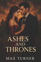 ASHES AND THRONES B0FMS2PGSL Book Cover