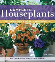 Complete Houseplants: Featuring over 200 Easy-Care Favorites 1580113974 Book Cover