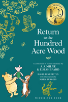 Winnie-the-Pooh: Return to the Hundred Acre Wood (Winnie-the-Pooh – Classics 100th Anniversary) 0008648255 Book Cover
