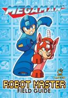 Mega Man: Robot Master Field Guide 1926778197 Book Cover
