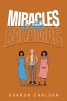 Miracles in the Bahamas 1669872971 Book Cover