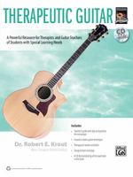 Therapeutic Guitar: A Powerful Resource for Therapists and Guitar Teachers of Students with Special Learning Needs [With CD (Audio)] 0739069845 Book Cover