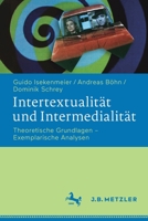 Intertextualität und Intermedialität: Theoretische Grundlagen – Exemplarische Analysen 3476043762 Book Cover