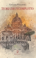 TEORIA DI UN COMPLOTTO (I Corti) (Italian Edition) 1656408856 Book Cover