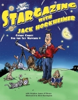 Stargazing with Jack Horkheimer: Cosmic Comics for the Sky Watcher 0812679334 Book Cover