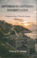 ASTURIAS & CANTABRIA TOURIST GUIDE: Cangas de Onís & Picos de Europa (Spanish Edition) B0GXH4STVT Book Cover