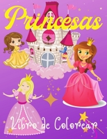 Princesas Libro de Colorear: Increíbles ilustraciones con bonitas princesas/ para niñas de 3 a 9 años 841234457X Book Cover