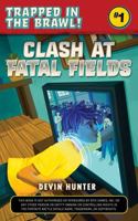 Clash At Fatal Fields: An Unofficial Fortnite Novel 1982576073 Book Cover