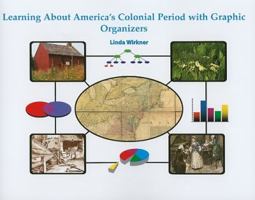 Learning about America's Colonial Period with Graphic Organizers 1435837983 Book Cover