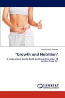 "Growth and Nutrition": A study among Konda Reddi and Koya Dora tribes of Andhra Pradesh". 3847376616 Book Cover