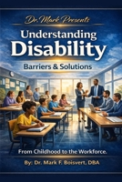 Understanding Disability Barriers: From Classroom to Workplace B0GDFS6B41 Book Cover