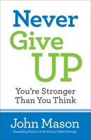 Never Give Up: You're Stronger Than You Think 0800727118 Book Cover