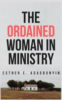 The Ordained Woman in Ministry 171807428X Book Cover