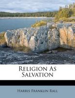Religion as salvation 1163172944 Book Cover