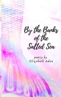 By the Banks of the Salted Sea B09SFGDGSJ Book Cover