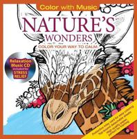 ADULT COLORING BOOK: Nature's Wonders Stress Relieving Designs Includes Bonus Relaxation CD: Color With Music 1988137020 Book Cover