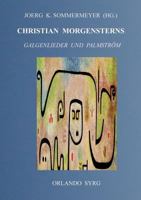 Christian Morgensterns Galgenlieder und Palmstr?m 3752813393 Book Cover