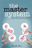 The Master System: Getting to know yourself and everyone else 1499217137 Book Cover