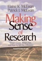 Making Sense of Research: What's Good, What's Not, and How To Tell the Difference 0761977082 Book Cover